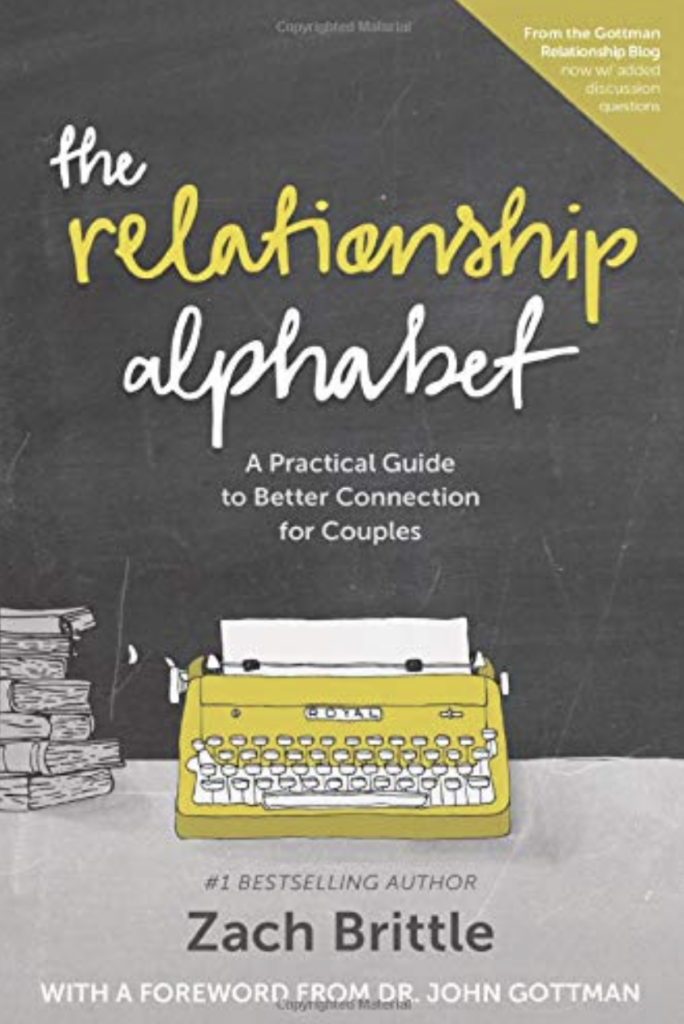 The Relationship Alphabet: A Practical Guide to Better Connection for Couples